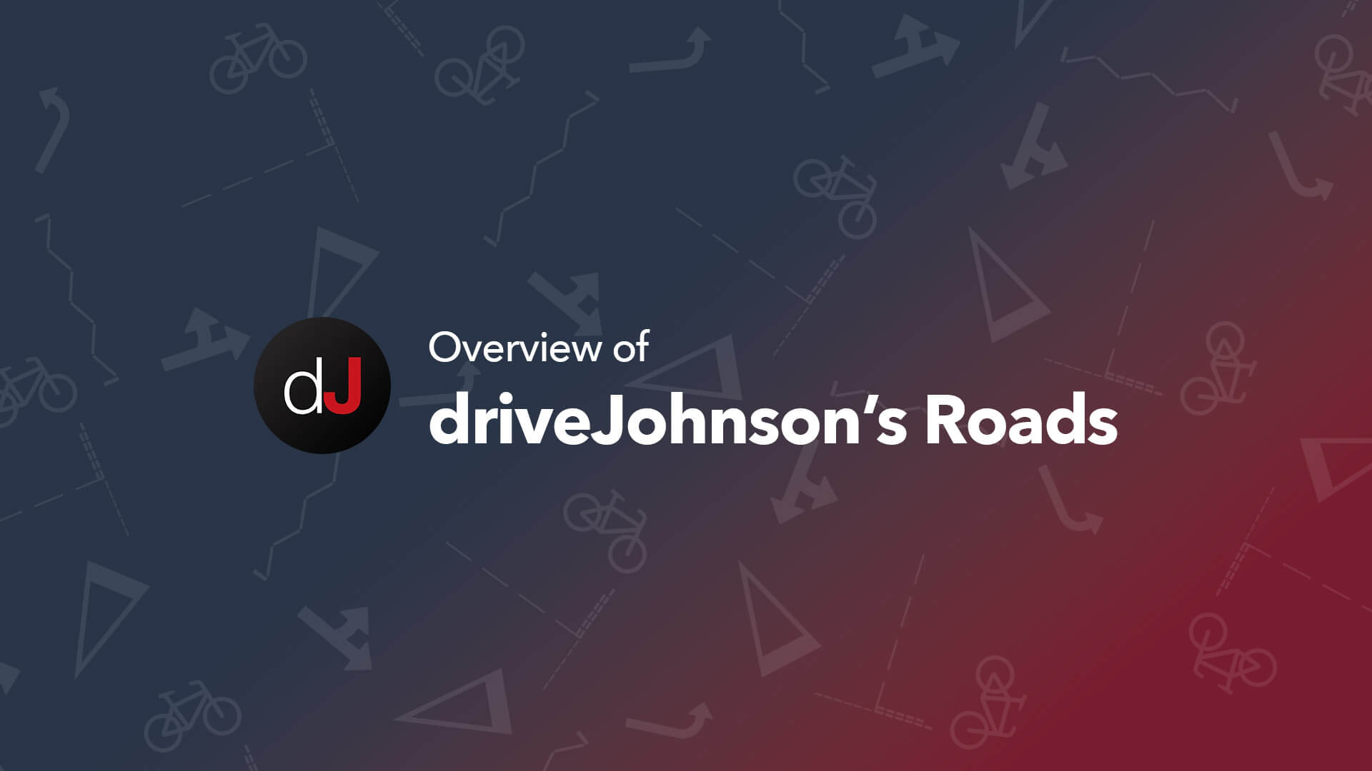 Overview of driveJohnson's Roads